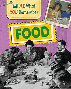 Tell Me What You Remember: Food 