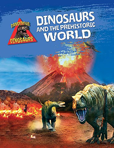 Dinosaurs and the Prehistoric World