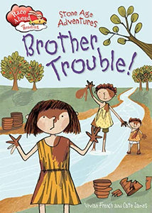 Race Ahead With Reading: Stone Age Adventures: Brother Trouble 