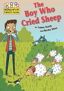 Hopscotch Twisty Tales: The Boy Who Cried Sheep! 