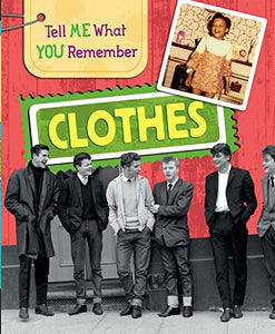 Tell Me What You Remember: Clothes 