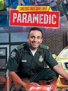 Careers That Save Lives: Paramedic 