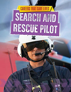 Careers That Save Lives: Search and Rescue Pilot 