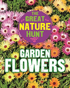 The Great Nature Hunt: Garden Flowers 