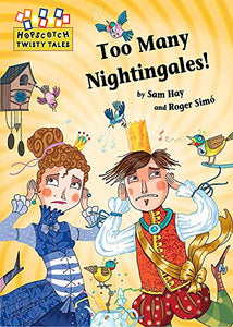 Hopscotch Twisty Tales: Too Many Nightingales! 