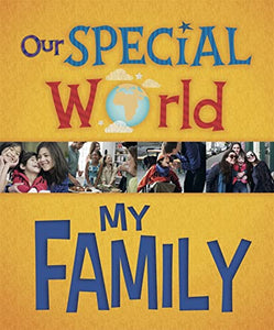 Our Special World: My Family 