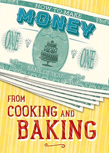 How to Make Money from Cooking and Baking 