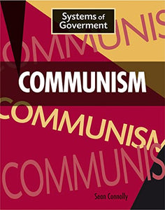 Systems of Government: Communism 