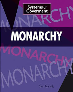 Systems of Government: Monarchy 