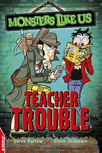 EDGE: Monsters Like Us: Teacher Trouble 