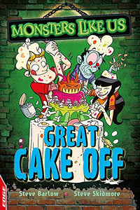 EDGE: Monsters Like Us: Great Cake Off 