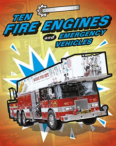 Cool Machines: Ten Fire Engines and Emergency Vehicles 