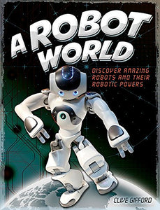 A Robot World 