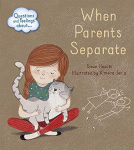 Questions and Feelings About: When parents separate 