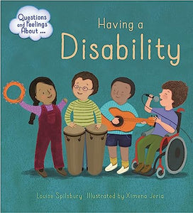 Questions and Feelings About: Having a Disability 