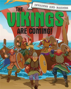 Invaders and Raiders: The Vikings are coming! 