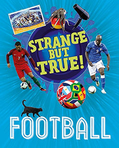 Strange But True!: Football 