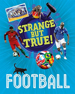 Strange But True!: Football 