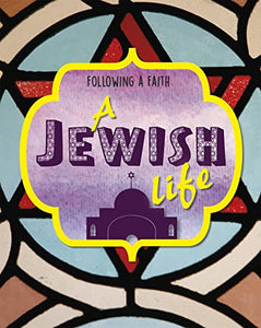 Following a Faith: A Jewish Life 