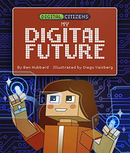 Digital Citizens: My Digital Future 