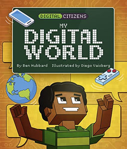 Digital Citizens: My Digital World 