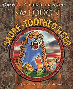 Graphic Prehistoric Animals: Sabre-tooth Tiger 