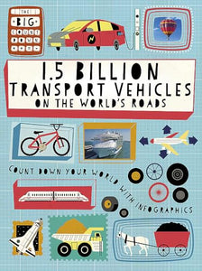 The Big Countdown: 1.5 Billion Transport Vehicles on the World's Roads 