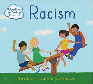 Questions and Feelings About: Racism 