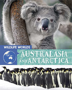 Wildlife Worlds: Australasia and Antarctica 