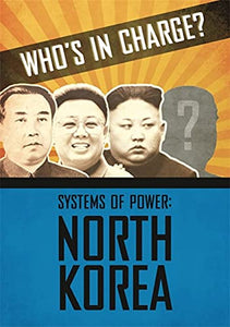 Who's in Charge? Systems of Power: North Korea 