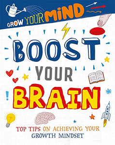 Grow Your Mind: Boost Your Brain 