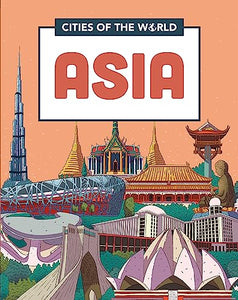 Cities of the World: Cities of Asia 