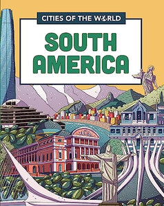 Cities of the World: Cities of South America 