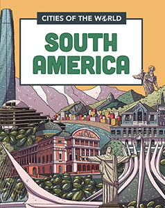 Cities of the World: Cities of South America 