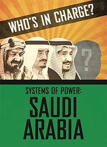 Who's in Charge? Systems of Power: Saudi Arabia 