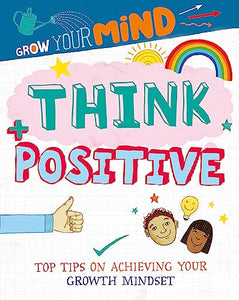 Grow Your Mind: Think Positive 