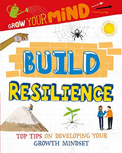 Grow Your Mind: Build Resilience 