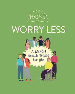 12 Hacks to Worry Less 