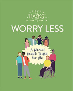 12 Hacks to Worry Less 