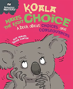 Behaviour Matters: Koala Makes the Right Choice 