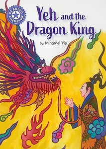 Reading Champion: Yeh and the Dragon King 