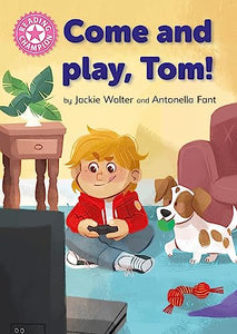 Reading Champion: Come and Play, Tom! 