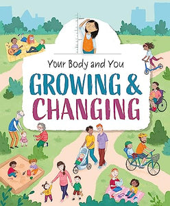 Your Body and You: Growing and Changing 