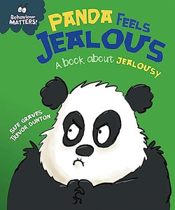 Behaviour Matters: Panda Feels Jealous - A book about jealousy 