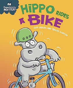 Experiences Matter: Hippo Rides a Bike 