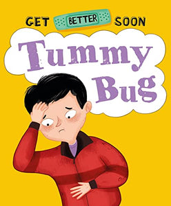 Get Better Soon!: Tummy Bug 