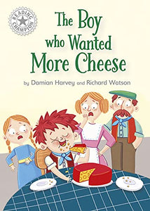 Reading Champion: The Boy who Wanted More Cheese 