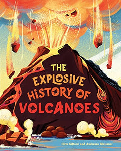 The Explosive History of Volcanoes 