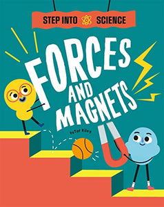 Step Into Science: Forces and Magnets 