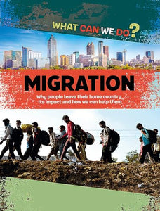 What Can We Do?: Migration 